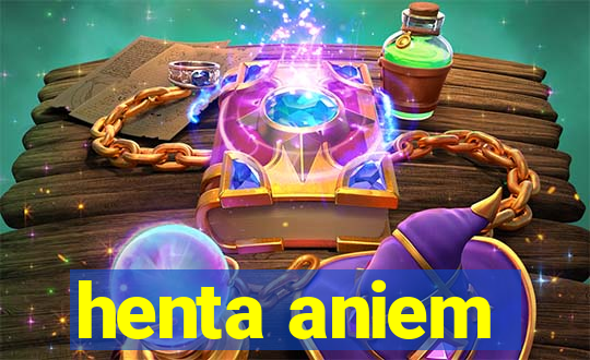 henta aniem